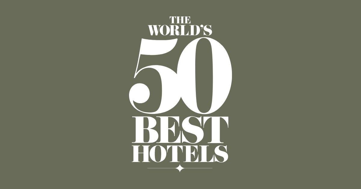 The World’s 50 Best Hotels The List and Awards