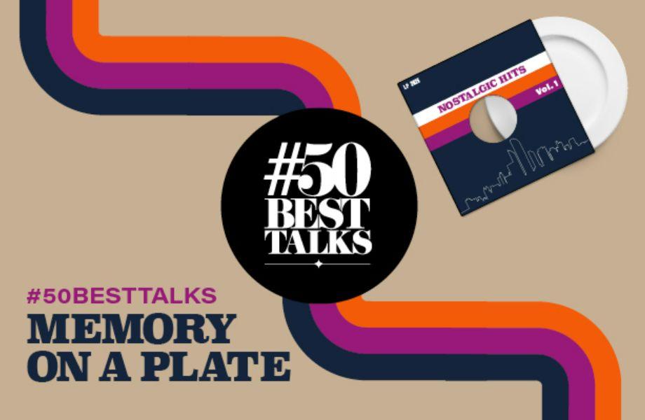 #50BestTalks: Memory on a Plate